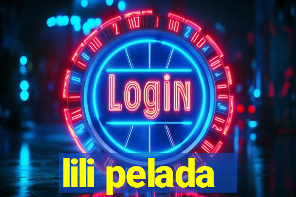 lili pelada